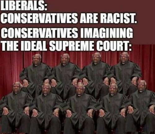 liberals-conservatives-racists-ideal-supreme-court-all-clarence-thomas-3765565940