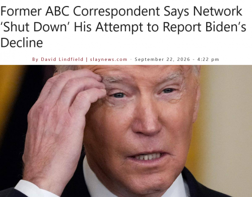 Screenshot 2026-09-23 at 14-32-03 Former ABC Correspondent Says Network ‘Shut Down’ His Attempt to Report Biden’s Decline - Slay News